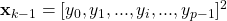 \textbf{\textrm{x}}_{k-1} = [y_0, y_1, ..., y_i, ..., y_{p-1}]^2