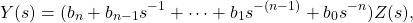 \begin{equation*} Y(s) = (b_{n} + b_{n-1}s^{-1} + \dots + b_{1}s^{-(n-1)} + b_{0}s^{-n}) Z(s), \end{equation*}