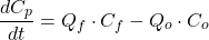 \[ \frac{dC_p}{dt} = Q_f \cdot C_f - Q_o \cdot C_o \]