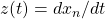 z(t) = dx_{n}/dt