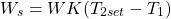 \begin{equation*} W_{s} = WK(T_{2set} - T_{1}) \end{equation*}