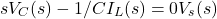 \begin{equation*} & sV_{C}(s) - 1/CI_{L}(s) = 0V_{s}(s) \end{equation*}