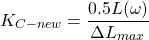 \begin{equation*} K_{C-new} = \frac{0.5 L(\omega)}{\Delta L_{max}} \end{equation*}