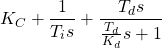 \begin{equation*}K_{C}+\frac{1}{T_{i}s}+\frac{T_{d}s}{\frac{T_{d}}{K_{d}}s+1}\end{equation*}