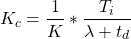 \begin{equation*} K_c = \frac{1}{K} * \frac{T_i}{\lambda + t_d} \end{equation*}