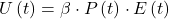 U\left(t\right)=\beta\cdot P\left(t\right)\cdot E\left(t\right)