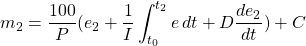 \begin{equation*} m_{2} = \frac{100}{P}(e_{2} + \frac{1}{I} \int_{t_0}^{t_2} e \,dt + D \frac{de_{2}}{dt}) + C \end{equation*}